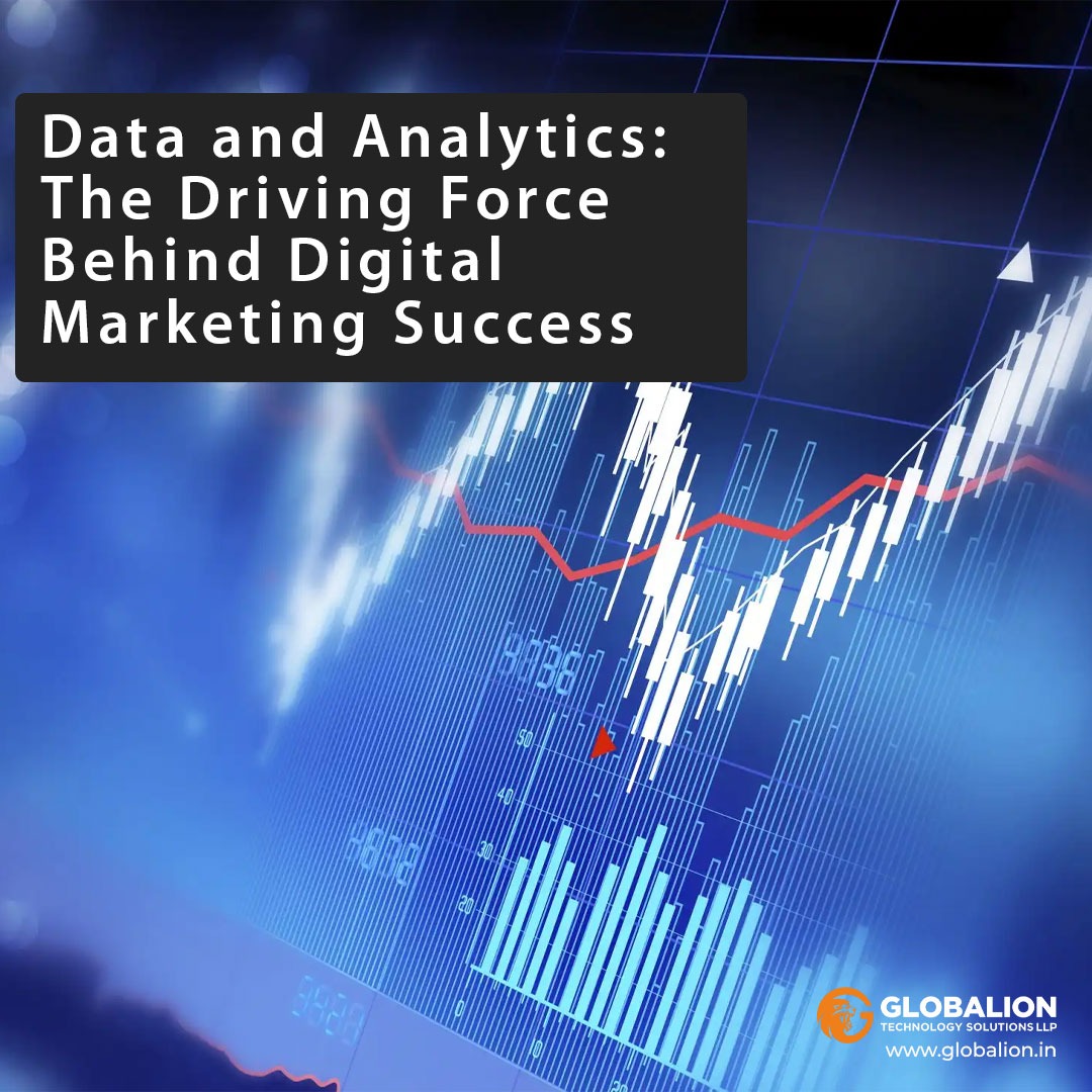 Data and Analytics: The Driving Force Behind Digital Marketing Success